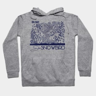 Oh Shit! Ski Snowbird Hoodie